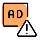 Invalid ads with warning message alert logotype icon