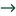 →
