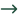 →